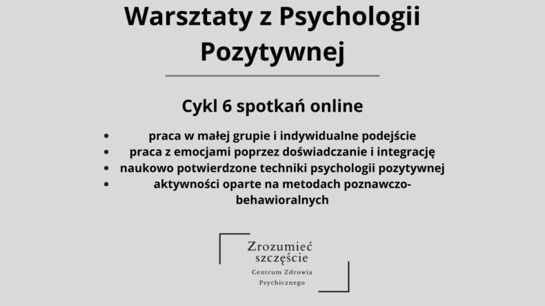 Warsztaty z Psychologii Pozytywnej - druga edycja (informacje wkrótce)